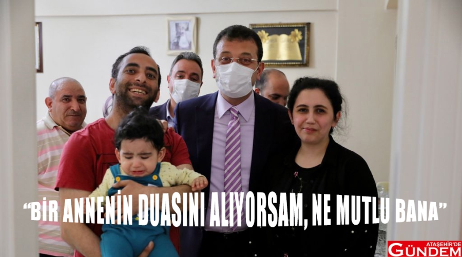 İMAMOĞLU: BİR ANNENİN DUASINI ALIYORSAM, NE MUTLU BANA İMAMOĞLU BİR ANNENİN DUASINI ALIYORSAM, NE MUTLU BANA ATAŞEHİRDE GÜNDEM 4